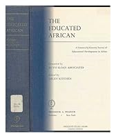 The Educated African: A Country-by-Country Survey of Educational Development in Africa B0000CLL6Q Book Cover