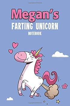 Megan's Farting Unicorn Notebook : Funny and Unique Personalised Notebook Gift for a Girl Called Megan - 100 Pages - Perfect for Girls and Women - a Great Notebook Journal for Home, School College or