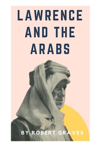 Lawrence and the Arabs