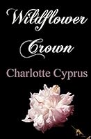 Wildflower Crown 151206355X Book Cover