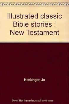 Paperback Illustrated classic Bible stories : New Testament Book
