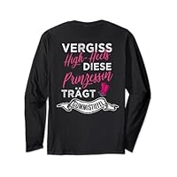 Backprint: No high heels that princess wears wellies Long Sleeve T-Shirt