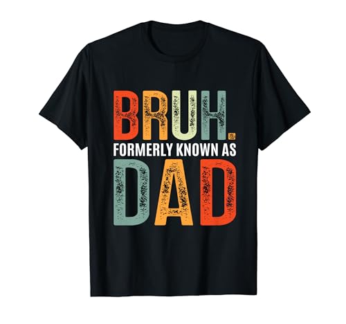 Vintage Bruh Formerly Known As Dad Funny DAD Father's Day Camiseta