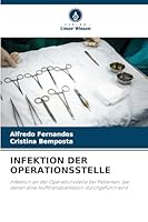 INFEKTION DER OPERATIONSSTELLE: Infektion an der Operationsstelle bei Patienten, bei denen eine Hüfttransplantation durchgeführt wird (German Edition) 6203915971 Book Cover
