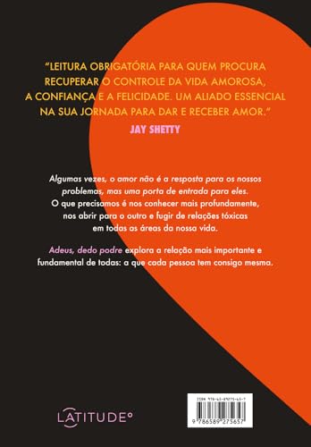 Adeus, dedo podre: Como parar de se iludir, encarar a realidade e ser feliz