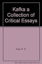 Kafka: A Collection Of Critical Essays