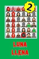 Luna Llena (2) (Spanish Edition) B0H3437T9L Book Cover