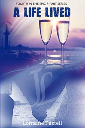 A Life Lived: A Life Singular, Book 4 (Volume 4)