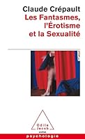 Les Fantasmes: L'érotisme et la sexualité 2738119298 Book Cover