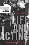 Life and Acting: Techniques for the Actor