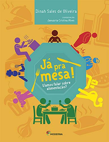 Já pra mesa!: Vamos falar sobre alimentação?