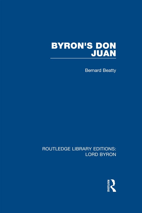Byron's Don Juan (Routledge Library Editions: Lord Byron Book 1)
