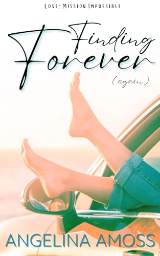 Finding Forever (Again): A Laugh-out-loud, Heartwarming Rom-com