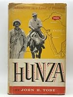 Hunza, Adventures in a Land of Paradise B0018EHJ3I Book Cover