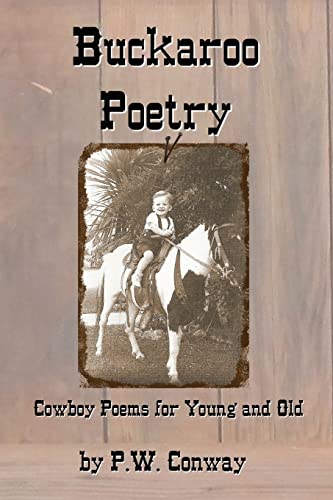 Buckaroo Poetry: Cowboy Poems For Young and Old