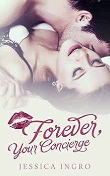 Forever Your Concierge - Book #2 of the Concierge