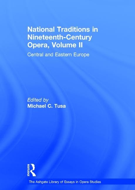L'opéra du XIXe siècle en Europe centrale et de l'Est : National Traditions in Nineteenth-Century Opera