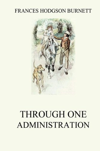Through one administration 3849687058 Book Cover