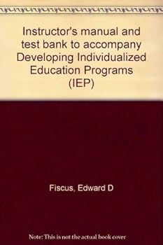 Paperback Instructor's manual and test bank to accompany Developing Individualized Education Programs (IEP) Book