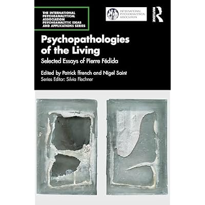 Psychopathologies of the Living