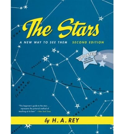 The Stars: A New Way to See ThemTHE STARS: A NEW WAY TO SEE THEM by Rey, H. A. (Author) on Sep-01-2008 Hardcover