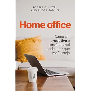 Capa do livro Home office: Como ser produtivo e profissional onde quer que você esteja