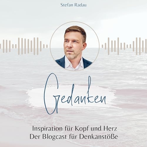 Der Gedanken Blogcast - Stefan Radau Titelbild