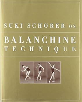 Hardcover Suki Schorer on the Balanchine Technique Book