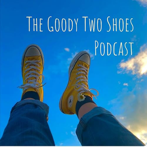 The Goody Two Shoes Podcast cover art