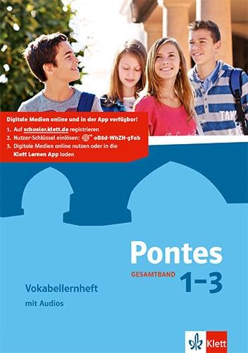 Pontes Gesamtband 1-3: Vokabellernheft mit Audios Klassen 5 - 10 (Pontes Gesamtband. Ausgabe ab 2016)