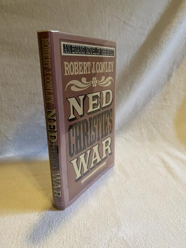 Ned Christies War (Evans Novel of the West) 0871316366 Book Cover