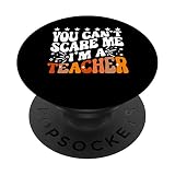 Du kannst mich nicht erschrecken Ich bin ein Schüler zur Wertschätzung von Schullehrern PopSockets mit austauschbarem PopGrip