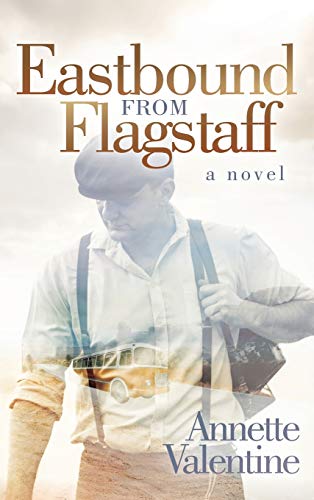 Eastbound from Flagstaff: A Novel