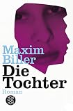 Die Tochter: Roman - Maxim Biller 