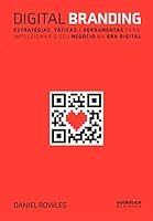 Digital Branding - Estrategias taticas e ferramentas para impulsionar o seu negocio na era digital 8551306162 Book Cover