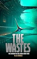 The Wastes (The Starship In The Stone) B0F63HNB1R Book Cover