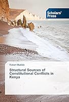 Structural Sources of Constitutional Conflicts in Kenya 3639700376 Book Cover