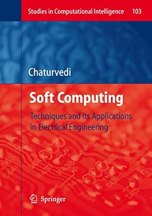 Soft Computing: Techniques and its Applications in Electrical Engineering: 103 2008th Edition book cover