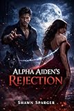 collection alpha anglais  Alpha Aidens Rejection (English Edition)