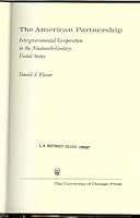 The American Partnership: Intergovernmental Co-Operation in the Nineteenth-Century United States B0000CLJ0Q Book Cover