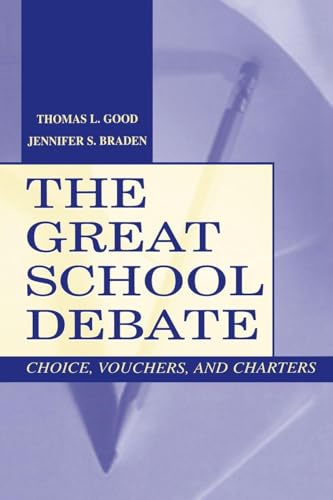 The Great School Debate: Choice, Vouchers, and Charters