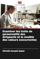 Examiner les traits de personnalité des dirigeants et le modèle des valeurs concurrentes (French Edition) 6208774985 Book Cover