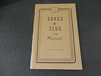 Songs To Sing With Federal Third Edition B0014BMQPQ Book Cover