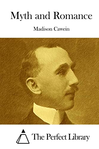 Myth and Romance 1508776741 Book Cover