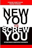 The New You vs The Screw You: 5 mindset limitations