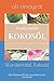 Produktbild Wundermittel Kokosöl: Die Geheimwaffe für Gesundheit und Schönheit