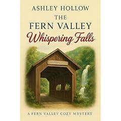 The Fern Valley Whispering Falls Audiolibro Por Ashley Hollow arte de portada