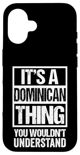 It's A Dominican Thing You Wouldn't Understand Santo Domingo X}zP[X iPhone 16 p