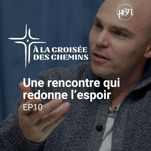 Une rencontre qui redonne l'espoir