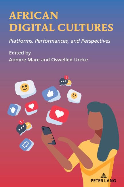 African Digital Cultures: Platforms, Performances, and Perspectives